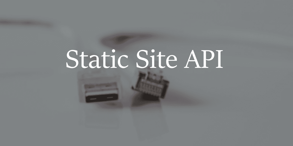 Create an API from your Static Site